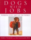 Merrily Weisbord & Kim Kachanoff: Dogs with Jobs